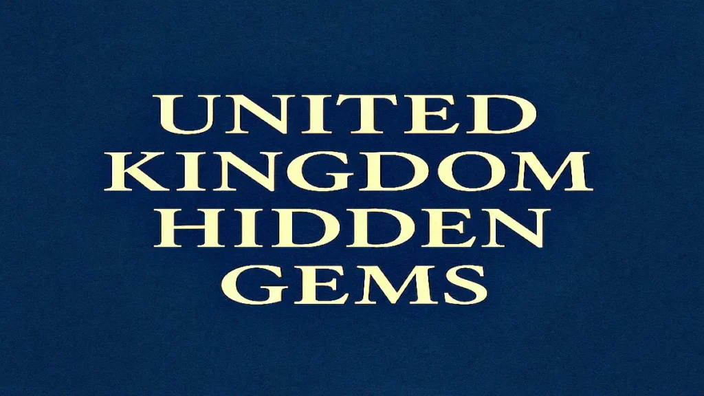 United Kingdom hidden gems