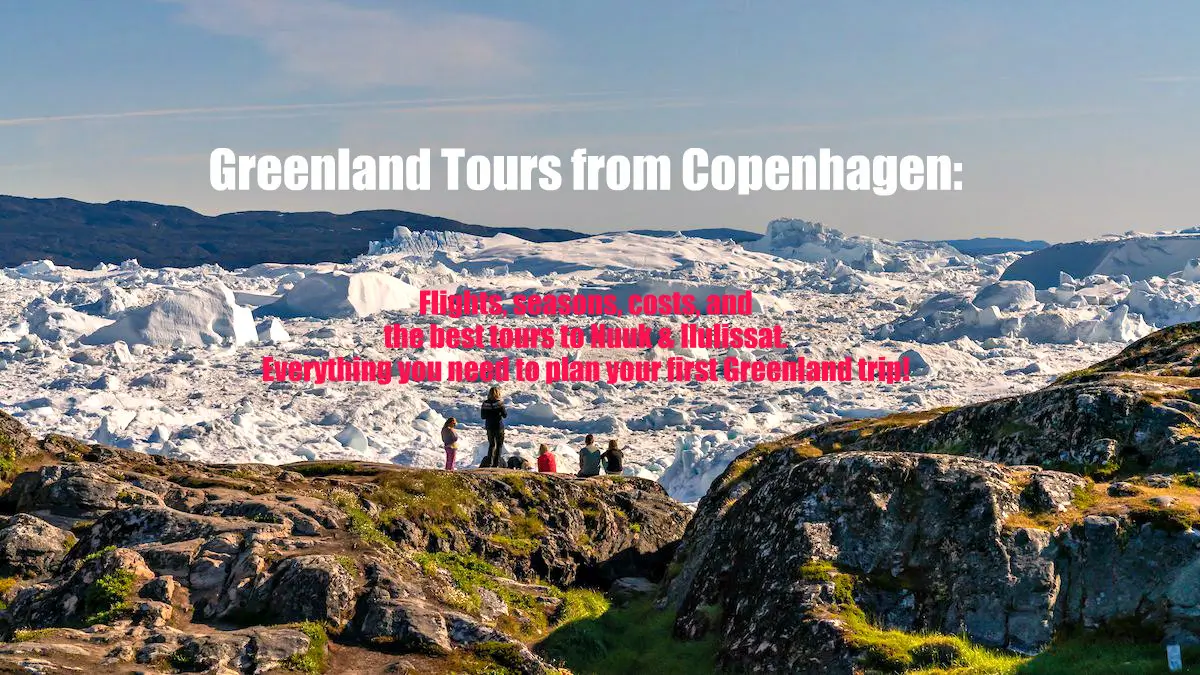 Greenland Tours from Copenhagen